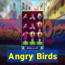 Angry Birds